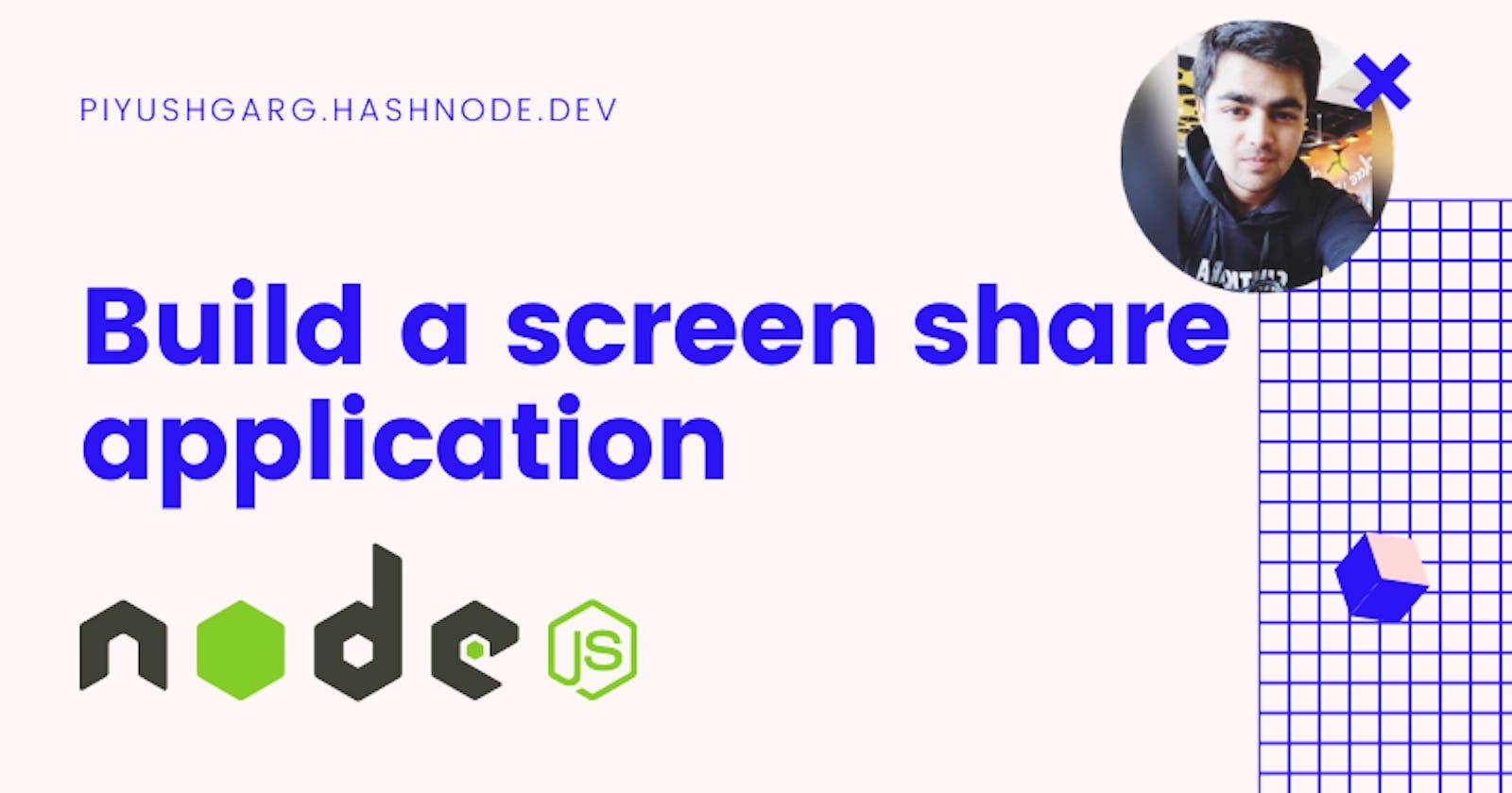 Build a screen share application like zoom and google meet